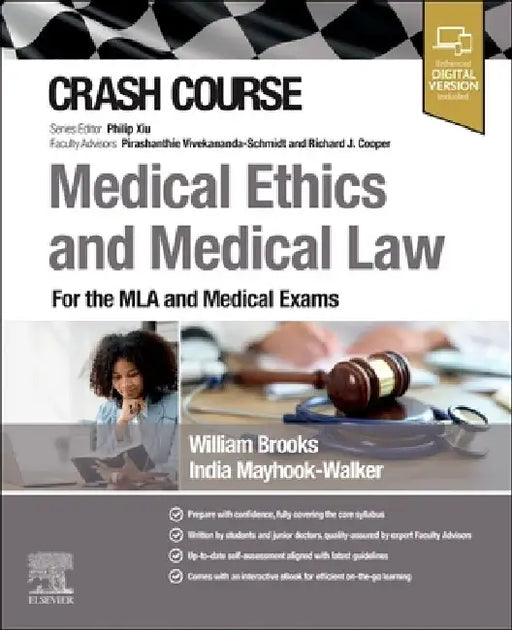 Crash Course Medical Ethics and Medical Law: For the MLA and Medical Exams by William (General Practitioner, Honorary Clinical Teacher - The University of Sheffield, Specialist Advisor - Care Quality Commission, UK) Brooks
