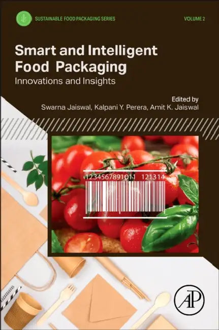 Smart and Intelligent Food Packaging: Innovations and Insights by Swarna Jaiswal