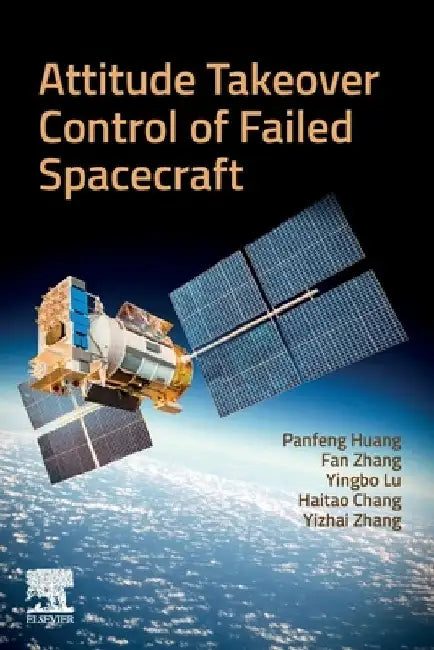 Attitude Takeover Control of Failed  Spacecraft by Panfeng Huang