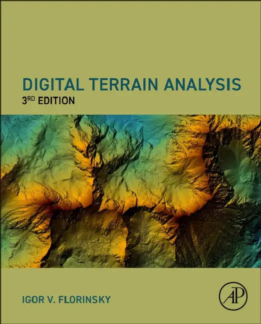 Digital Terrain Analysis by Igor Florinsky