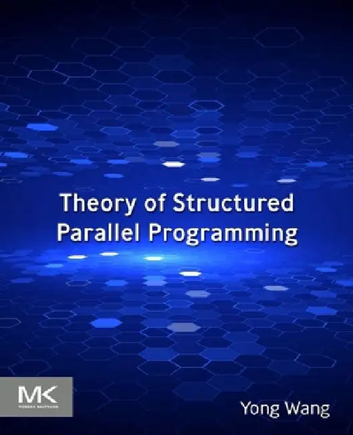Theory of Structured Parallel  Programming by Yong Wang