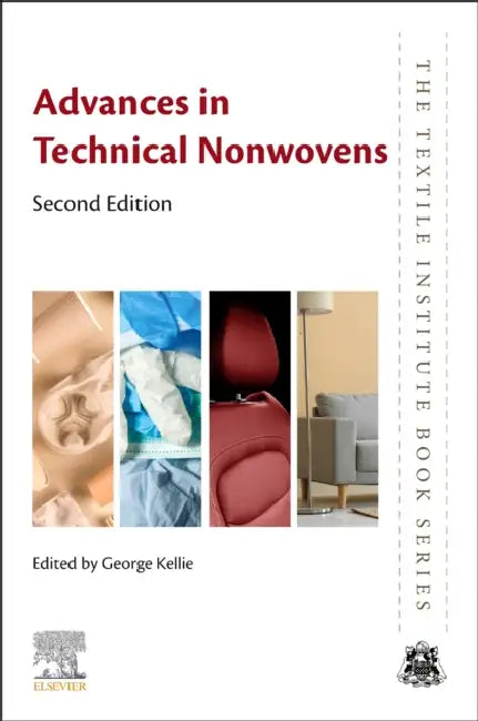 Advances in Technical Nonwovens by George Kellie