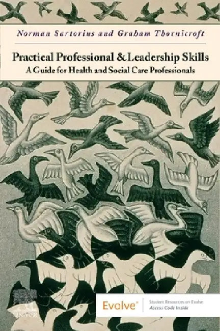 Practical Professional and Leadership Skills: A Guide for Health and Social Care Professionals: A Guide for Health and Social Care Professionals by Norman Sartorius