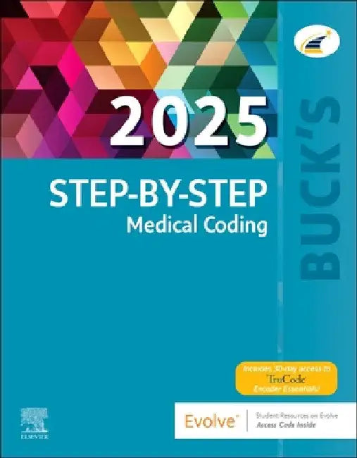 Buck's Step-By-Step Medical Coding, 2025 Edition [With Access Code] by Elsevier Inc