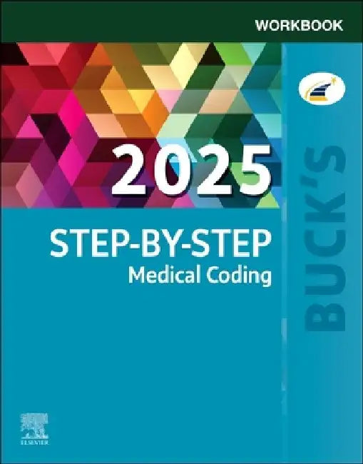 Buck's Workbook for Step-By-Step Medical Coding, 2025 Edition by Jackie Koesterman