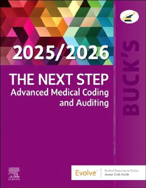 Buck's the Next Step: Advanced Medical Coding and Auditing, 2025/2026 Edition by Elsevier Inc
