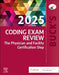 Buck's Coding Exam Review 2025: The Physician and Facility Certification Step by Elsevier Inc