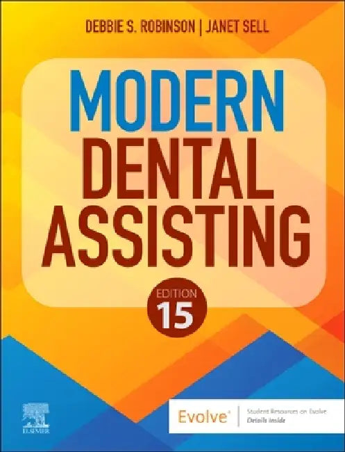 Modern Dental Assisting by Debbie S. Robinson, Janet Sell