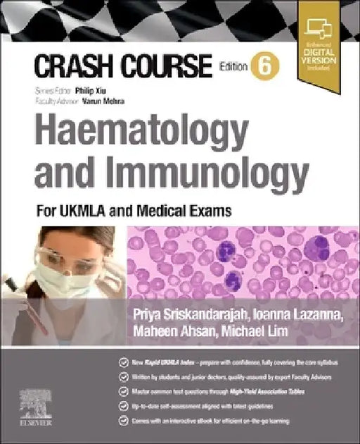 Crash Course Haematology and Immunology: For the MLA and Medical Exams by Priya (Consultant Haematologist, Guy's Hospital London, UK) Sriskandarajah