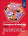Diagnostic Pathology: Transplant Pathology by Anthony Chang