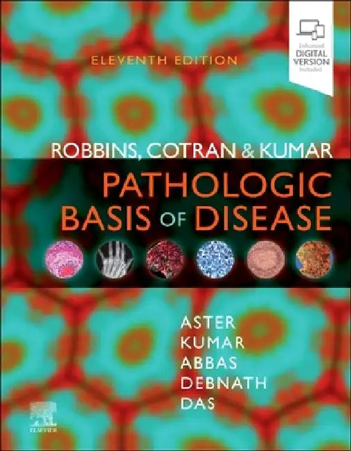 Robbins, Cotran & Kumar Pathologic Basis of Disease by Vinay Kumar