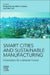 Smart Cities and Sustainable  Manufacturing: Innovations for a Greener Future by Roshan Raman