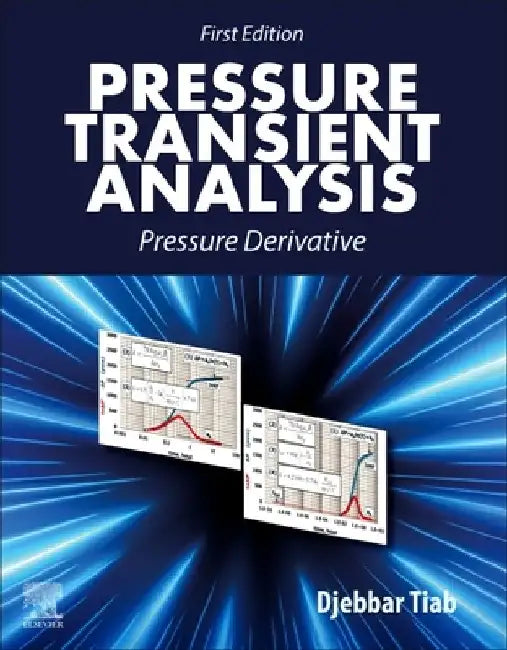 Pressure Transient  Analysis: Pressure Derivative by Djebbar Tiab