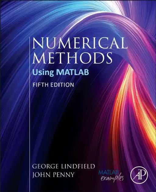 Numerical Methods: Using MATLAB by George Lindfield