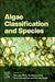Algae Classification and Species by Pau Loke Show