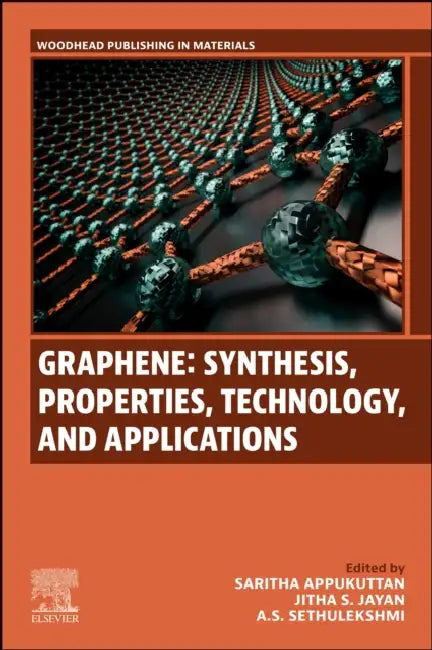 Graphene: Synthesis, Properties, Technology and Applications by Saritha Appukuttan