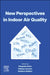 New Perspectives in Indoor Air Quality by Pasquale Avino