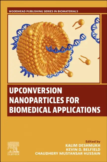 Upconversion Nanoparticles for Biomedical Applications by Kalim Deshmukh