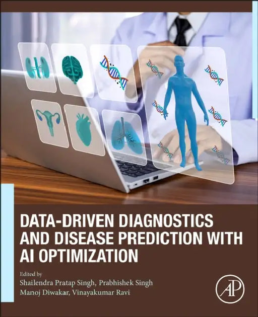 Data-Driven Diagnostics and Disease Prediction with AI Optimization by Shailendra Pratap Singh
