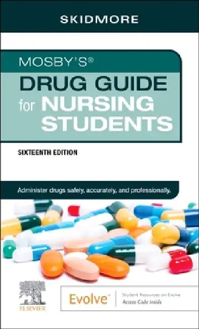 Mosby's Drug Guide for Nursing Students by Linda Skidmore-Roth