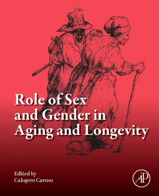 Role of Sex and Gender in Aging and Longevity by Calogero Caruso