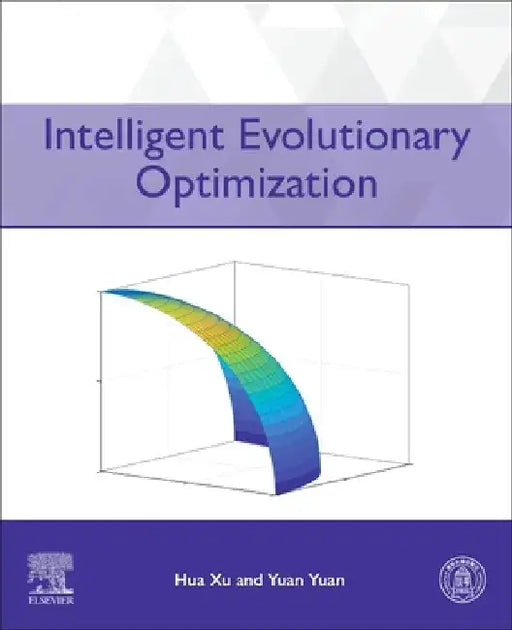 Intelligent Evolutionary  Optimization by Hua Xu