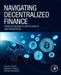 Navigating Decentralized Finance: From Blockchain to Crypto Assets and Tokenization by Pascal Egloff