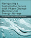 Navigating a Sustainable Future with Phase Change Materials for Energy Storage by Adarsh Kumar Pandey