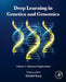 Deep Learning in Genetics and Genomics: Advanced Applications by Khalid Raza