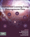 Multimodal Learning Using Heterogeneous Data by Saeid Eslamian
