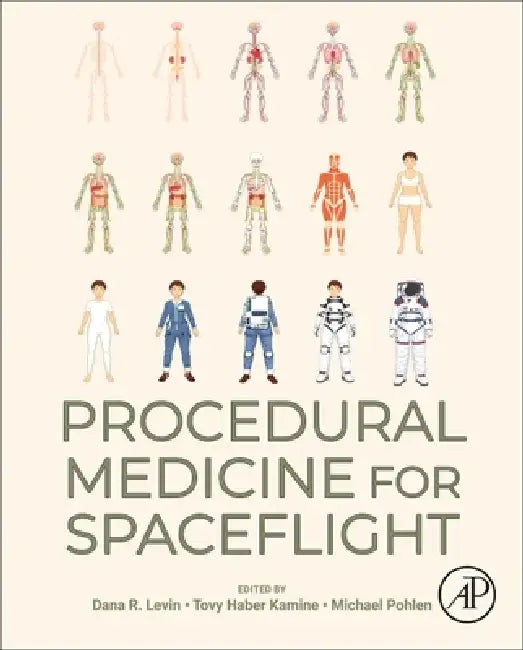 Procedural Medicine for Spaceflight by Dana Levin, Tovy Kamine, Michael Pohlen