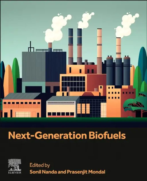 Next-Generation Biofuels by Sonil Nanda