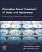 Ozonation-Based Treatment of Water and Wastewater: Advancements and Environmental Applications by Mihir Kumar Purkait
