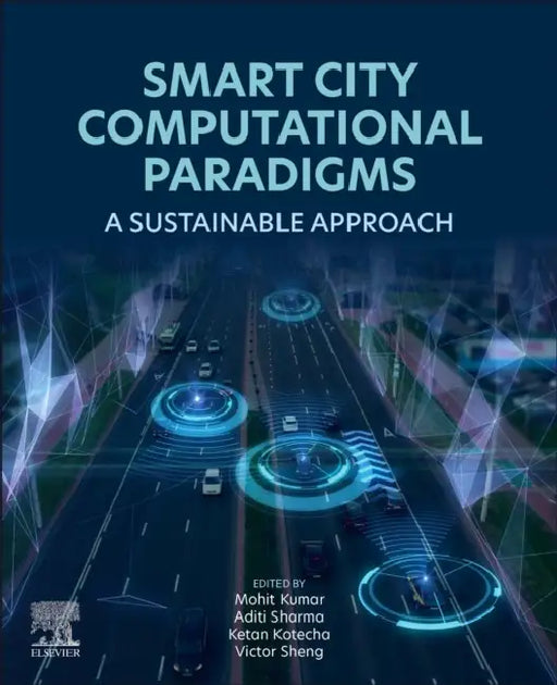 Smart City Computational Paradigms: A Sustainable Approach by Mohit Kumar