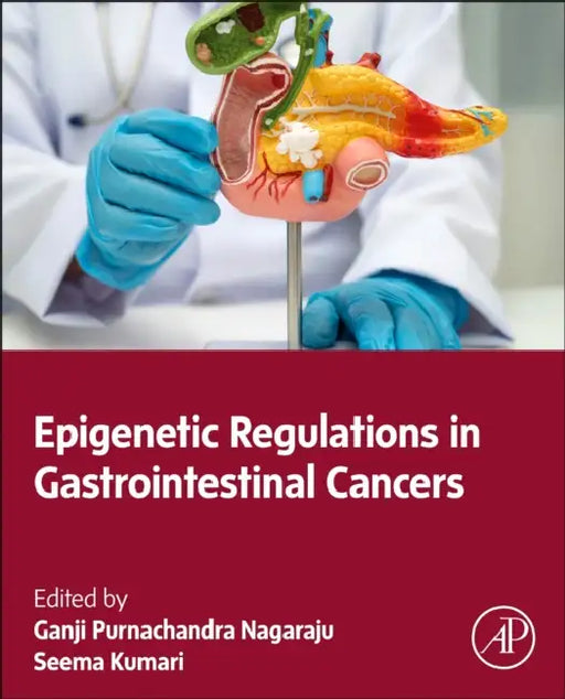 Epigenetic Regulations in Gastrointestinal Cancers by Ganji Purnachandra Nagaraju