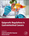 Epigenetic Regulations in Gastrointestinal Cancers by Ganji Purnachandra Nagaraju