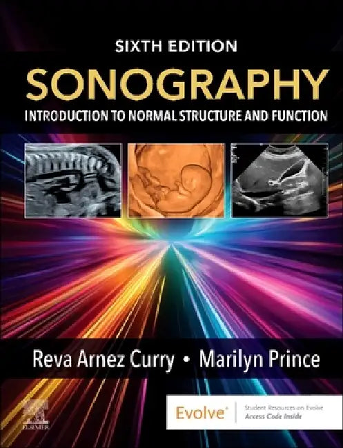 Sonography: Introduction to Normal Structure and Function: Introduction to Normal Structure and Function by Reva Curry, Marilyn Prince