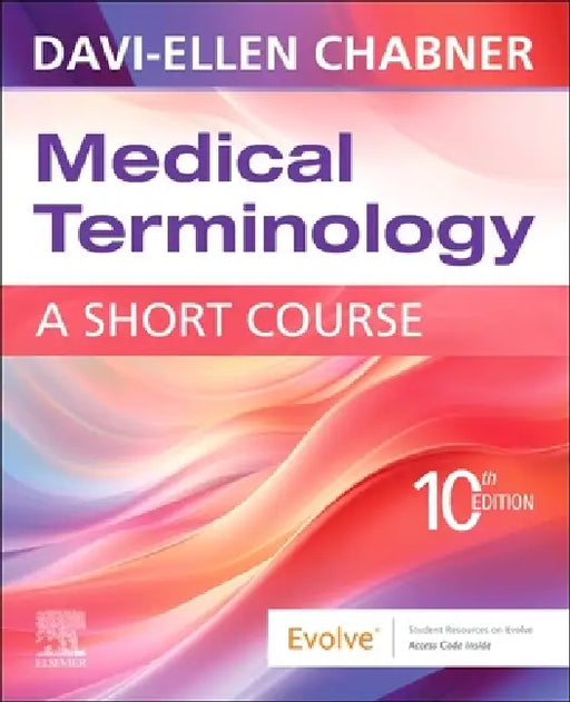 Medical Terminology: A Short Course by Davi-Ellen Chabner