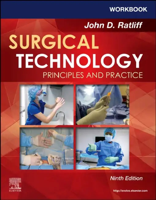 Workbook for Surgical Technology: Principles and Practice by John D. Ratliff