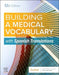 Building a Medical Vocabulary: With Spanish Translations: With Spanish Translations by Elsevier