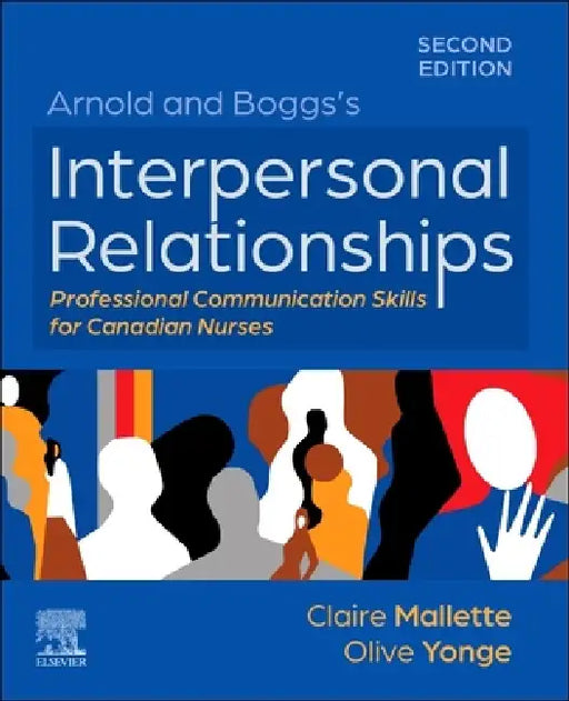 Arnold and Boggs's Interpersonal Relationships: Professional Communication Skills for Canadian Nurses: Professional Communication Skills for Canadian by Claire Mallette, Olive Yonge