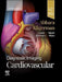Diagnostic Imaging: Cardiovascular by Suhny Abbara