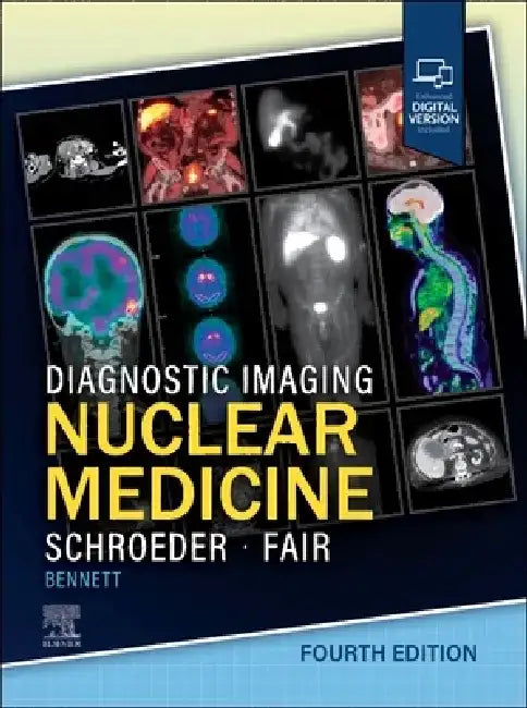Diagnostic Imaging: Nuclear Medicine by Jennifer Schroeder