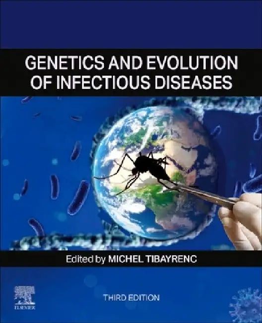 Genetics and Evolution of Infectious Diseases by Michel Tibayrenc