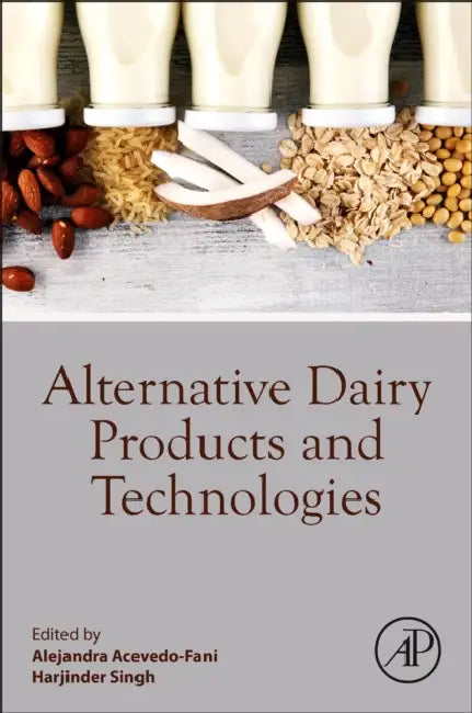 Alternative Dairy Products and Technologies by Harjinder Singh