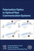 Polarization Optics in Optical Fiber Communication Systems by Xiaoguang Zhang