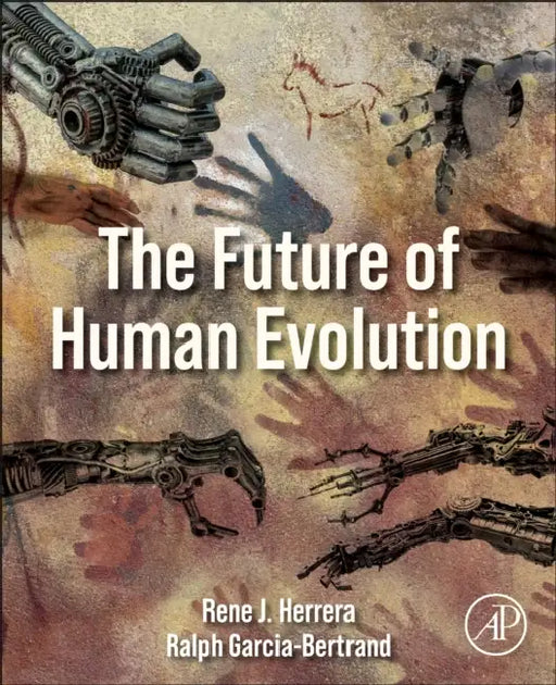 The Future of Human Evolution by Rene J. Herrera