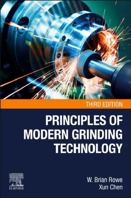 Principles of Modern Grinding Technology by W. Brian Rowe