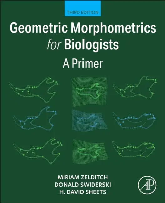 Geometric Morphometrics for Biologists: A Primer by Miriam Zelditch