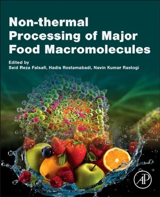Non-Thermal Processing of Major Food Macromolecules by Seid Reza Falsafi